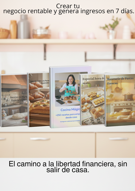 1000 recetas para emprender desde casa. Convierte tu cocina en una fuente de ingresos rentable..